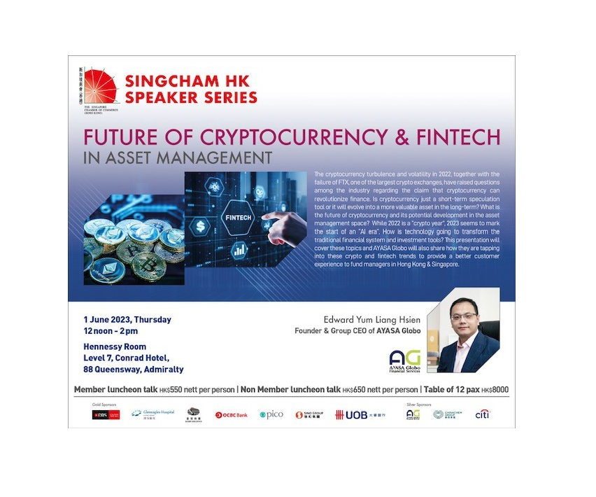 thumbnails [SingCham HK Speaker Series] Luncheon Talk on "Future of Cryptocurrency & Fintech in Asset Management" by Mr Edward Yum of AYASA Globo