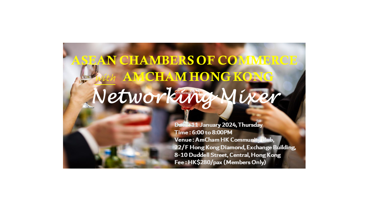 thumbnails ASEAN Chambers x AMCHAM Networking Mixers - 11 Jan 2024, 6PM